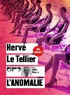 L'Anomalie : texte intégral  | Hervé Le Tellier (1957-....). Auteur