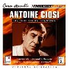 Corse éternelle. vol.2 : Antoine Ciosi | Antoine Ciosi (1931-....). Interprète