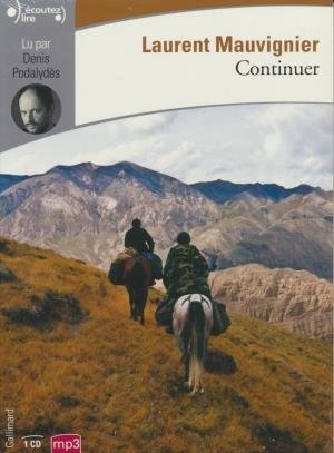 Continuer (Livre Audio) / Laurent Mauvignier | Mauvignier, Laurent (1967-....). Auteur