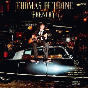 Frenchy | Dutronc, Thomas (1973-....). Chanteur