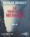 Le dernier Message | Nicolas Beuglet (1974-....). Auteur