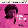 Don't go to strangers | Etta Jones (1928-2001). Interprète