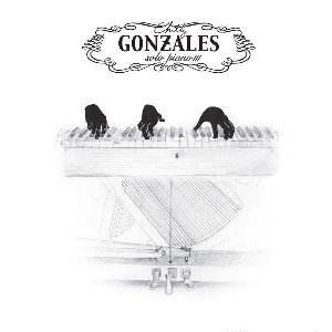 Solo piano III / Chilly Gonzales, p | Gonzales, Chilly (1972-....). Compositeur