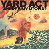 Where's my utopia ? | Yard Act. Interprète