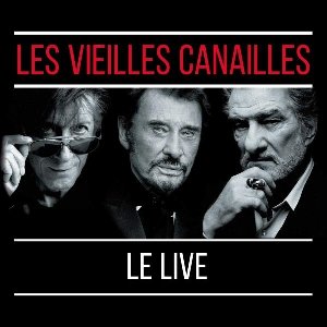 Album live (L') / Vieilles Canailles (Les) | Dutronc, Jacques (1943-...). Chanteur