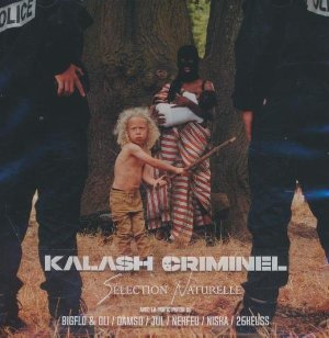 Sélection naturelle / Kalash Criminel | Kalash Criminel. Chanteur