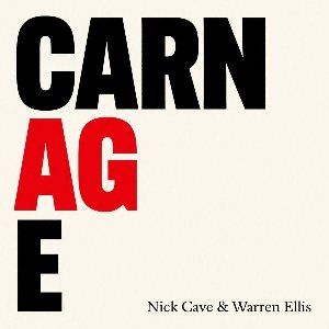 Carnage / Nick Cave | Cave, Nick (1957-....). Chanteur