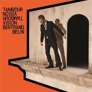 Tambour vision / Bertrand Belin | Belin, Bertrand (1970-....). Chanteur