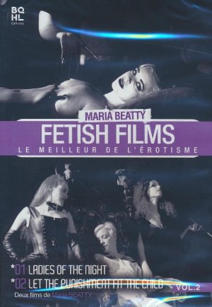 Fetish films : Vol. 2. Ladies of the night. Let the punishment fit the child / deux films de Maria Beatty | Beatty, Maria. Metteur en scène ou réalisateur