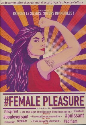 #Female Pleasure / Barbara Miller, réal., scénario | 