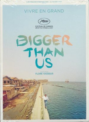 Bigger than us / Flore Vasseur, réal., scénario | 