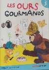Les ours gourmands. volume 3 = Hungry bear tales : 7 nouvelles recettes | 