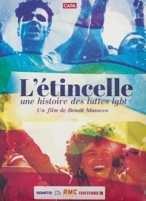 L' Etincelle : une histoire des luttes LGBT+ / Benoît Masocco, Réal. | Masocco, Benoît. Monteur