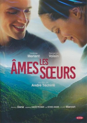 Les ames soeurs / André Téchiné, réalisateur, scénariste | Téchiné, André. Réalisateur