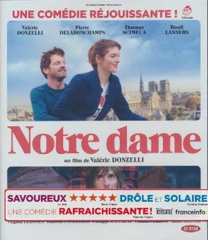 Notre Dame / Valérie Donzelli, réalisateur, scénariste, acteur | Donzelli, Valérie (1970-....). Metteur en scène ou réalisateur. Scénariste. Acteur