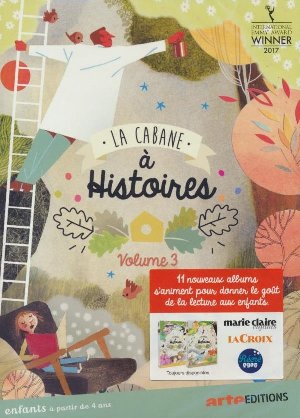 La Cabane à histoires : volume 3 / Célia Rivière, réal. | Rivière, Célia. Metteur en scène ou réalisateur