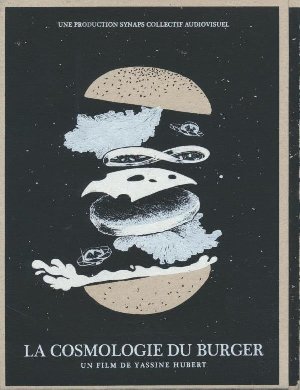 Cosmologie du burger (La) / Yassine Hubert, Réal. | 
