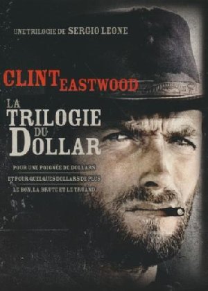 Sergio Leone : Trilogie du dollar (La) / Sergio Leone, Réal. | Leone, Sergio. Monteur